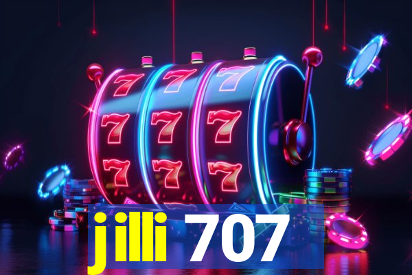 jilli 707